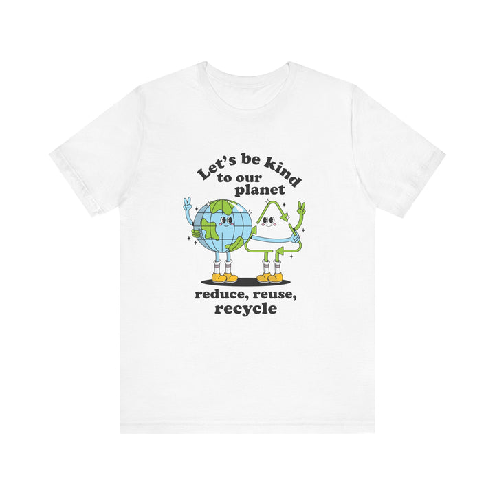 Let's Be Kind to Our Planet Tee