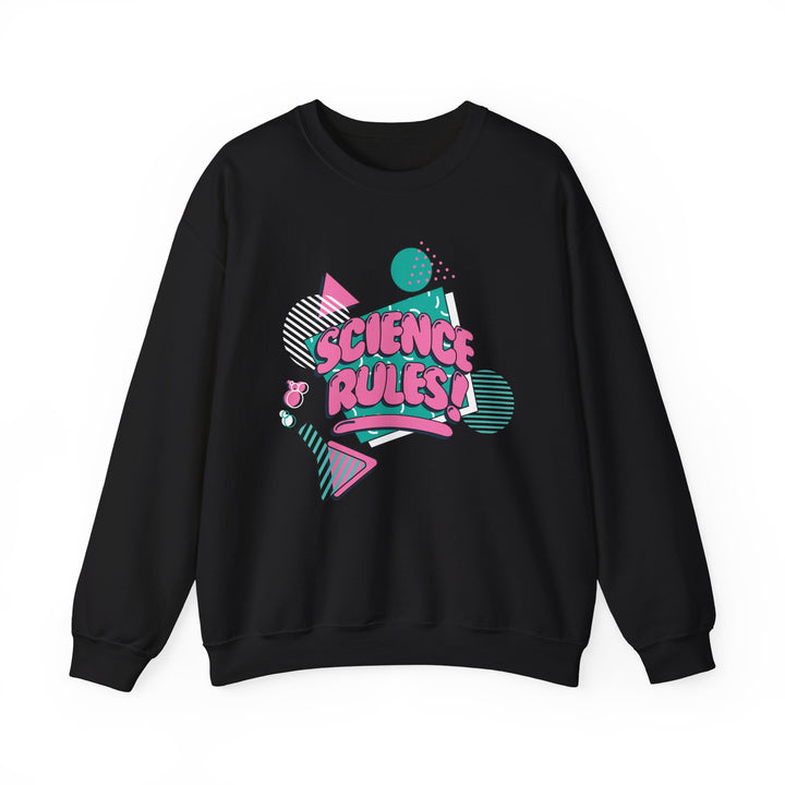 Science Rules! Sweatshirt