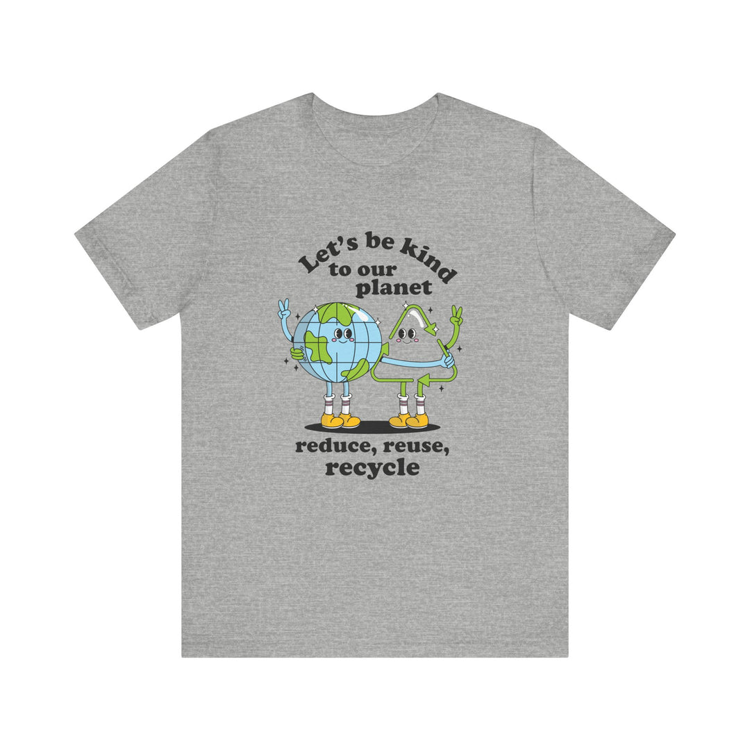 Let's Be Kind to Our Planet Tee