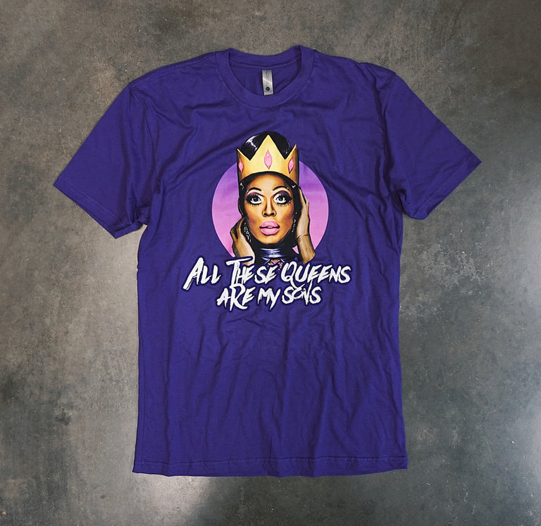 All These Queens Are My Sons Tee