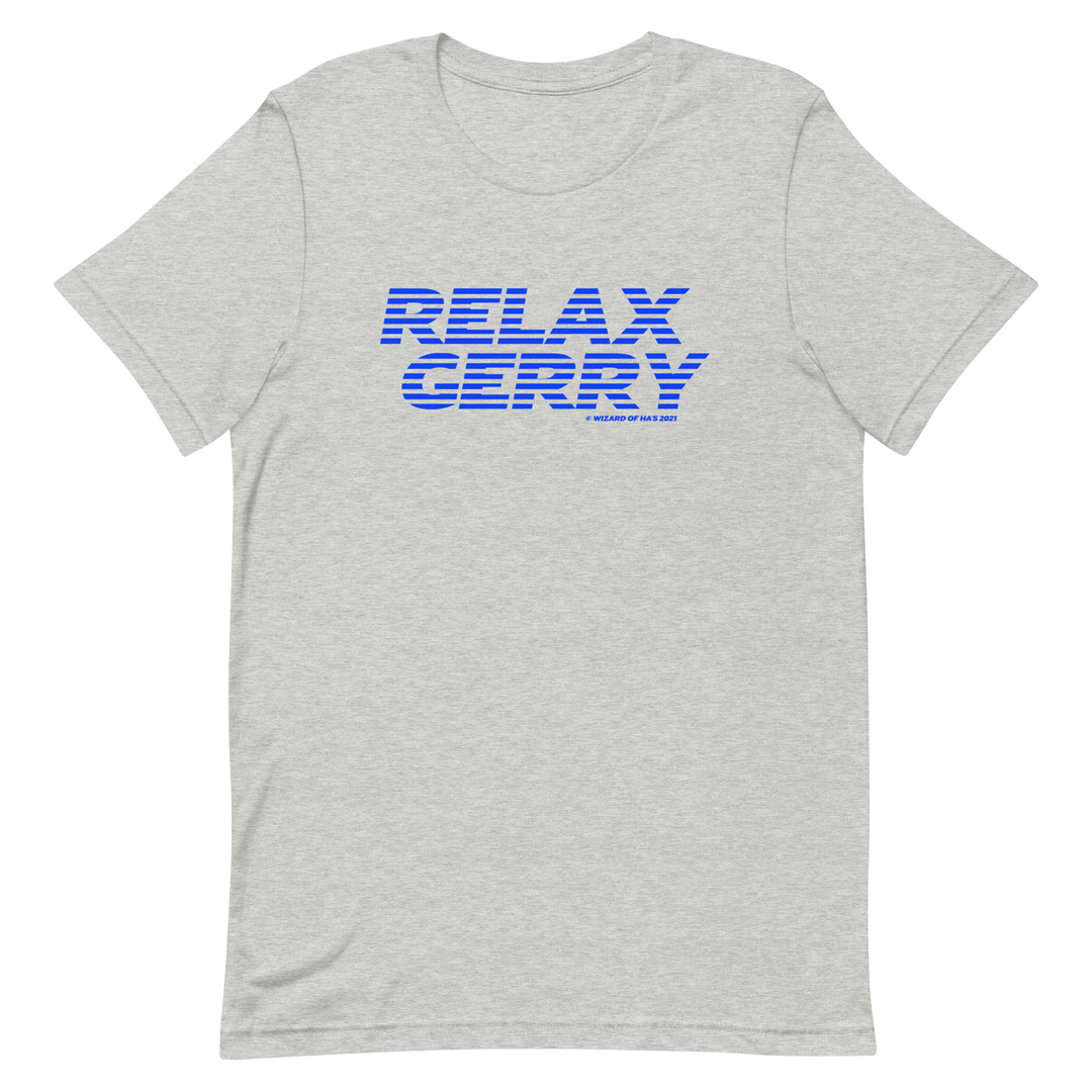 Relax Gerry - T-Shirt