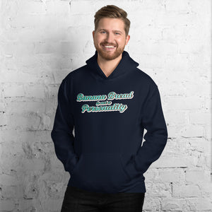 Banana Bread is not a Personality - Hoodie