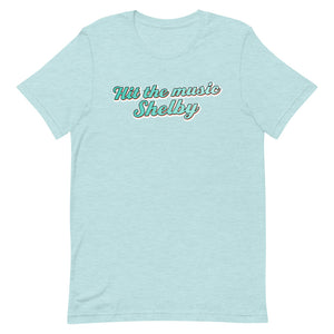 Hit the Music Shelby - T-Shirt