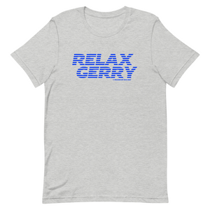 Relax Gerry - T-Shirt